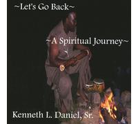 Let's Go Back A Spiritual Journey