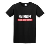 Kenneth Morgan SmirnOf f Because Screw Tomorrow Drinking Cool Party Unisex Cotton T-Shirts Black XXL