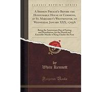 Kennett, W: Sermon Preach'd Before The Honourable House Of C