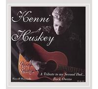 Kenni Huskey - Tribute to My Second Dad Buck Owens
