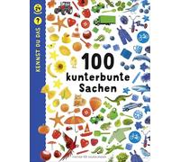 Kennst du das? 100 kunterbunte Sachen: ab 24 Monaten | Wimmeliges Fotobuch für Kinder ab 2 Jahren