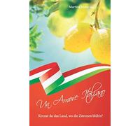 Kennst Du Das Land, Wo Die Zitronen Blüh'n? - Un Amore Italiano