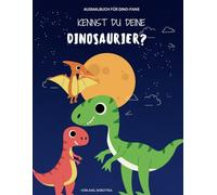Kennst Du Deine Dinosaurier?: Ausmalbuch für Dino Fans
