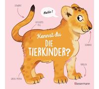 Kennst du die Tierkinder? - Sachbilderbuch für Kinder ab 3 Jahren: 10 Tierkinder - zauberhaft illustriert. Zum Kennenlernen und Liebhaben