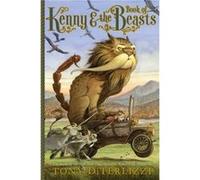 Kenny amp the Book of Beasts by Tony Diterlizzi Tony Diterlizzi (Auteur)