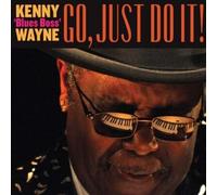 Kenny Blues Boss Wayne – Go, Just Do It ! – CD Digipack