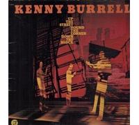 KENNY BURRELL - up the street, 'round the corner, down.. LP