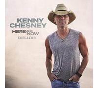 Kenny Chesney - Here And Now (Deluxe Edition) [CD]