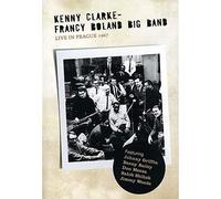 Kenny Clarke With the Francy Boland Big Band: Live in Prague 1967