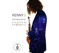 Kenny G - An Evening Of Rhythm And Romance