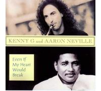 Kenny G - Even If My Heart Would Break/Joy of Life