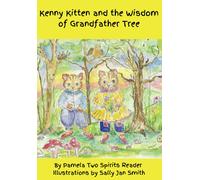 Kenny Kitten And The Wisdom Of Grandfather Tree: Nature's Magic Heals Sadness