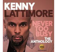 Kenny Lattimore - Never Too Busy: The Anthology [Cd] Uk - Import