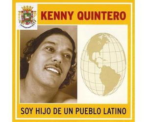 Kenny Quintero - Soy Hijo de Un Pueblo Latino
