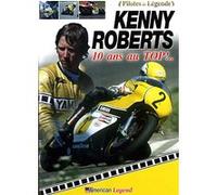 Kenny Roberts - 10 ans au Top G
