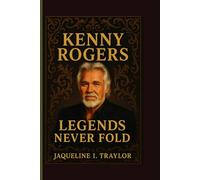 Kenny Rogers: Legends Never Fold
