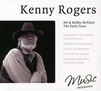Kenny Rogers : Me and Bobby Mac Ghee The Early Years