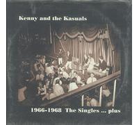 Kenny & The Kasuals - 1966-1968 the singles ... plus