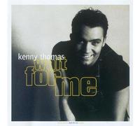 Kenny Thomas - Wait for Me [Import]