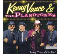 KENNY VANCE & PLANOTONES - Kenny Vance & The Planotones
