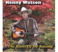 Kenny Watson - Roots of My Raising, The [Import]