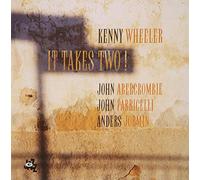 Kenny Wheeler - It Takes Two