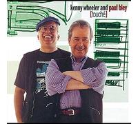 Kenny Wheeler & Paul Ble – Touché