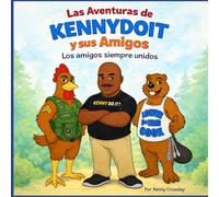 Kennydoit y sus amigos Unidos come amigos: Una historia sobre la amistad y el trabajo en equipo