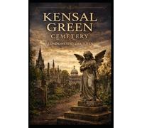 Kensal Green Cemetery -Londons Stadt der Toten-