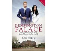 Kensington Palace by Tom Quinn Tom Quinn (Auteur)