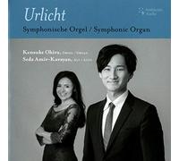 Kensuke Ohira - Urlicht-Symphonische Orgel/Symphonic Organ [Import]