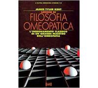 Kent J. Tyler - Lezioni Di Filosofia Omeopatica. L'