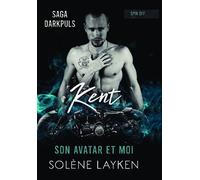 Kent Son avatar et moi - Solène Layken - Bookelis - broché - Roman