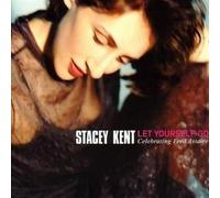 Kent, Stacey - Let Yourself Go (Celebrat