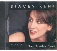 Kent, Stacey - Love Is..the Tender Trap