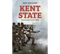 Kent State Quatre morts dans l'Ohio - Derf Backderf - Ca Et La Eds - broché - Bande dessinée