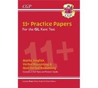 Kent Test 11 GL Practice Papers with Parents Guide Online Edition by CGP Books Unknown (Auteur)