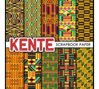 Kente Scrapbook Paper: 20 Double Sided Sheets 8.5 x 8.5 for Scrapbooking, Mixed Media Art, Junk Journals, Crafting projects, Origami, and More | Premium Color