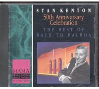 Kenton, Stan - 50th Anniversary Celebration: The Best Of Back To Balboa