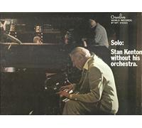 Kenton, Stan - Solo Without His Orchestr [Import]