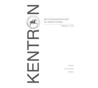 Kentron N° 32/2016 - Approches Historiennes Des Images - L'analyse Et L'exploitation Des Documents Iconographiques En Histoire Ancienne Tome 1