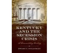 Kentucky And The Secession Crisis