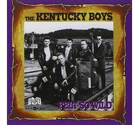 Kentucky Boys,the - Felt So Wild