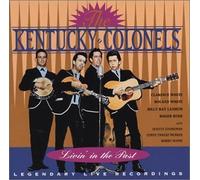 Kentucky Colonels - Livin in The Past: Legendary Live Recordings