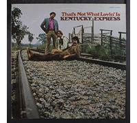 KENTUCKY EXPRESS - KENTUCKY EXPRESS - that's not what lovin' is CREAM 9002 (LP vinyl record)