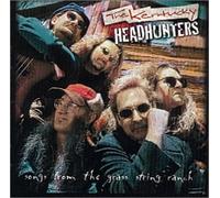 Kentucky Headhunters - Songs from The Grass String Ra