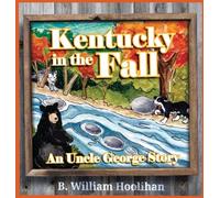 Kentucky in the Fall: An Uncle George Story Book 1