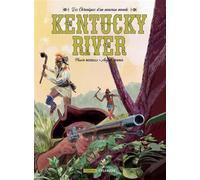 LES CHRONIQUES DU NOUVEAU MONDE 2 : Kentucky river