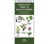 Kentucky Trees & Wildflowers: An Introduction To Familiar Species
