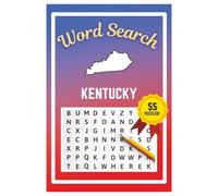 Kentucky Word Search Puzzle Book: Word Searches with easy to read print | 6x9 inches | 55 Puzzles, 495 Words, 83 Pages | Learn about the State | Gift, Vacations, Road Trips, Holidays, & Free Time